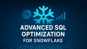 Advanced SQL for Snowflake